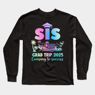 Graduation Cruise Crew Class of 2025 Senior Graduation Cruise Gift For Women mother day Long Sleeve T-Shirt